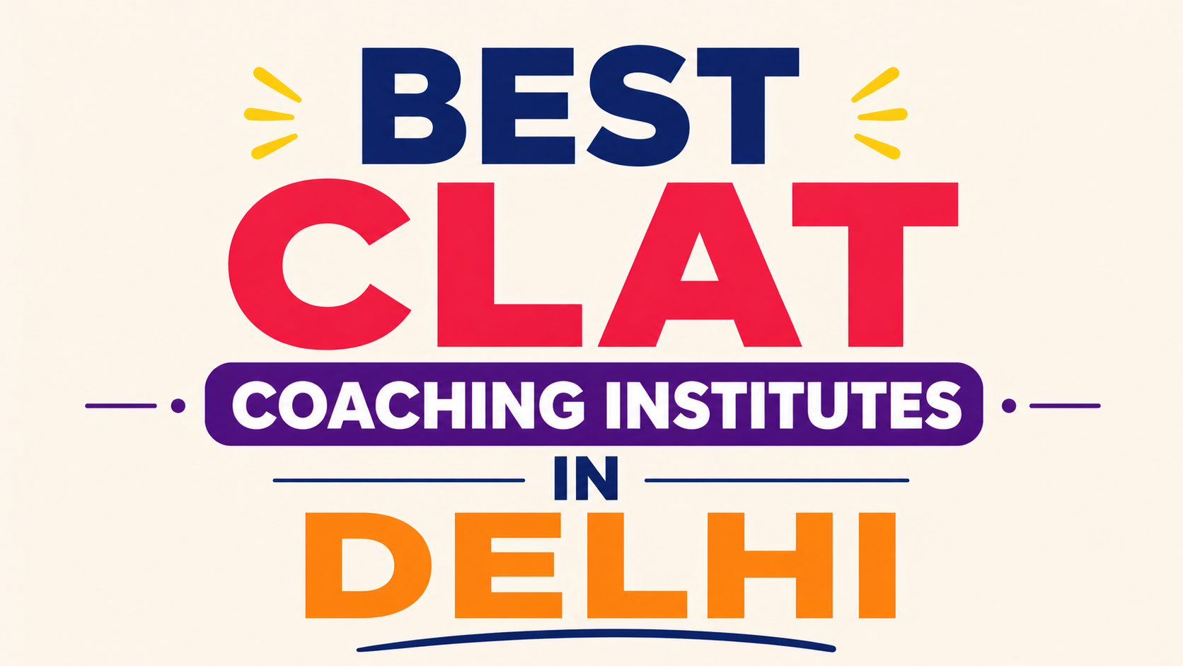 Best CLAT coaching institutes in Delhi